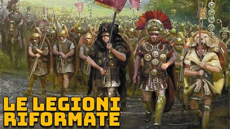 La Grande Riforma Delle Legioni Romane Le Riforma Mariana Storia Di