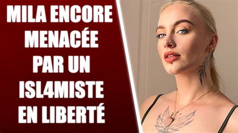 Mila Encore Menac E De Mort Il Avait Un Plan Et Est En Libert Youtube