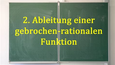 Ableitung Einer Gebrochen Rationalen Funktion Youtube