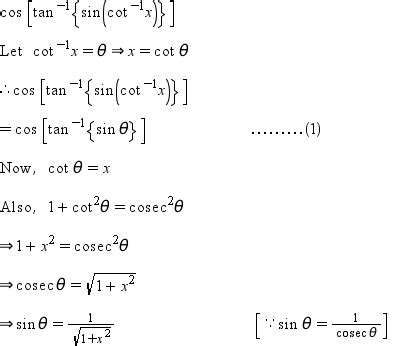 cos[tan-1{sin(cot-1 x)}] = [(1 + x^2)/(1 - x^2)]^-1 rn prove it ...