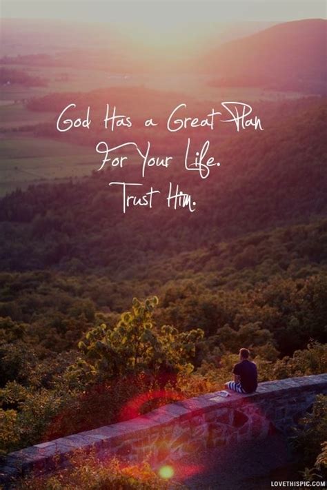 God Has A Great Plan Pictures Photos And Images For Facebook Tumblr