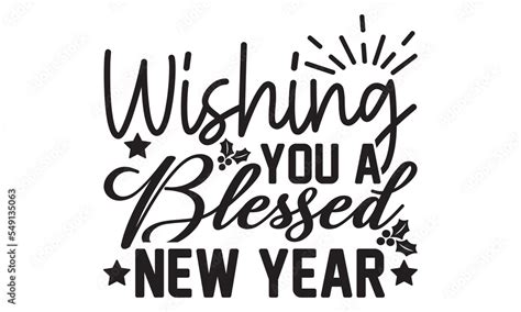 Wishing you a blessed New Year svg, Happy new year svg, Happy new year ...