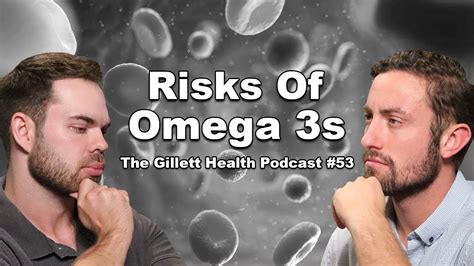 Risks Of Omega S The Gillett Health Podcast Youtube