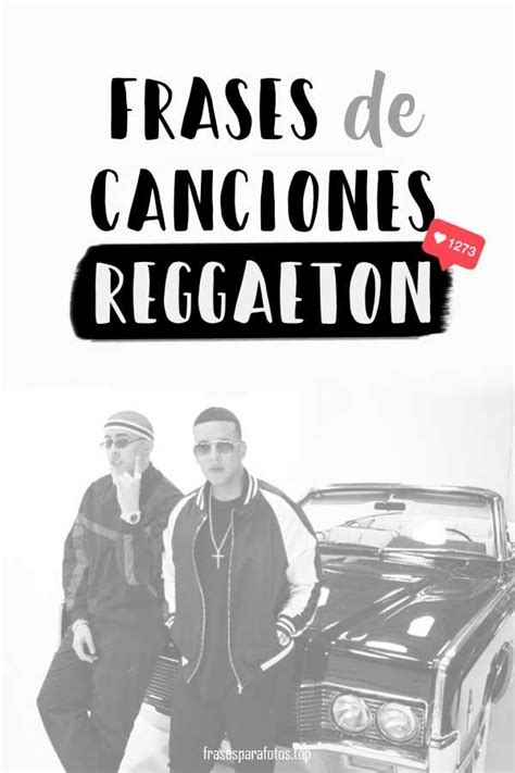 Frases De CANCIONES De Reggaeton Daddy Yankee Bad Bunny Nicky Jam