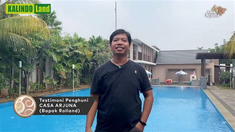 Testimoni Bpk Rolland Penghuni Casa Arjuna Tangerang Selatan Youtube