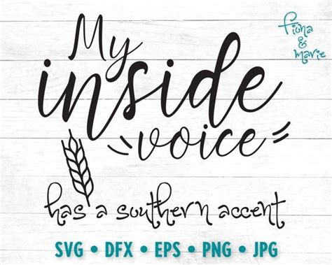 My Inside Voice Has A Southern Accent Svg Png  Eps Dxf Cut Files For