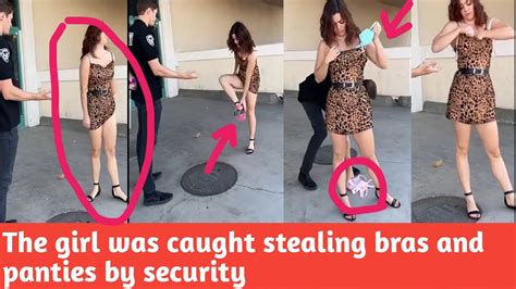 The Girl Was Caught Stealing Bras And Panties By Security Youtube