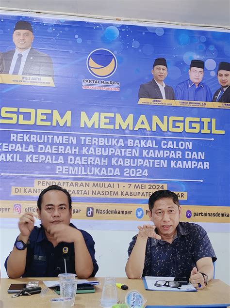 Besok Hingga 7 Mei 2024 Nasdem Kampar Buka Penjaringan Balon Bupati