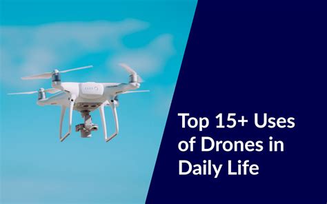 Top 15+ Uses of Drones in Daily Life That You Should Know ...