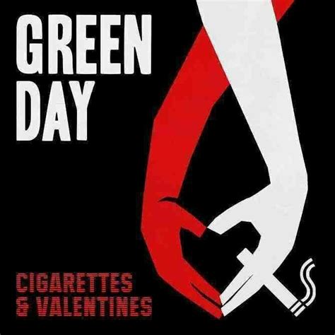 Green Day - Cigarettes And Valentines Lyrics and Tracklist | Genius