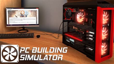 PC Building Sim Enters Early Access, Includes Overclocking, Water ...