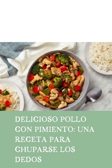 Delicioso Pollo Con Pimiento Una Receta Para Chuparse Los Dedos