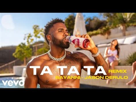 Bayanni Ta Ta Ta Feat Jason Derulo Remix Official Video Edit