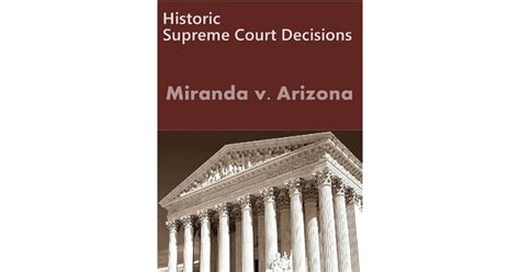 Miranda V Arizona 384 Us 436 1966 By Us Supreme Court