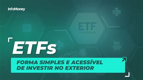 ETFs forma simples e acessível de investir no exterior YouTube