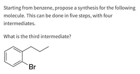 Solved Starting From Benzene Propose A Synthesis For The Chegg