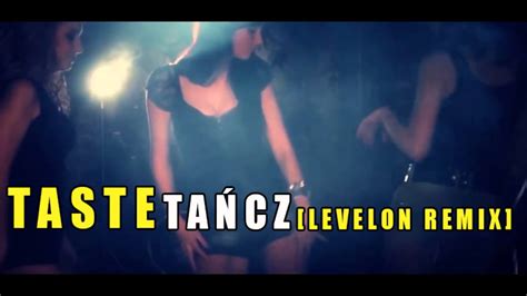 Taste Tańcz Levelon Remix 2015 YouTube