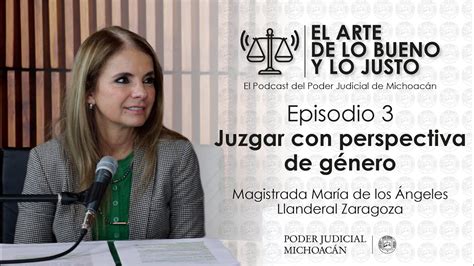 Podcast El Arte De Lo Bueno Y Lo Justo Cap Mar A De Los Ngeles