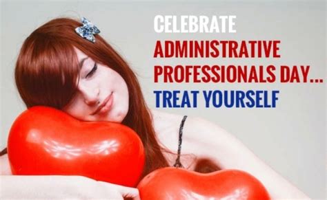 Celebrate Administrative Professionals Day Treat Yourself Desi Comments