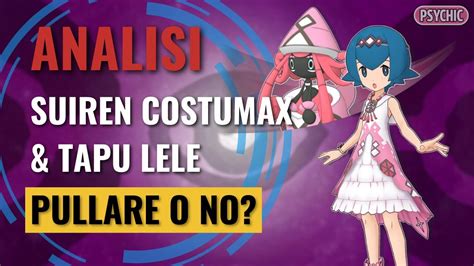 Pokémon Masters EX Analisi Suiren Costumax e Tapu Lele Pullare o no