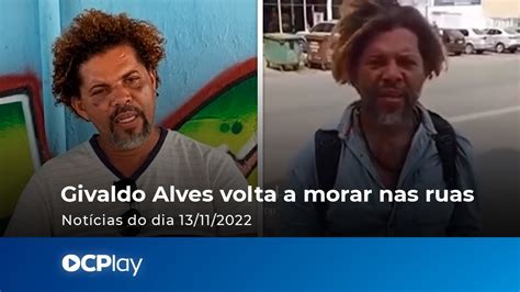 Givaldo Alves Volta A Morar Nas Ruas Youtube