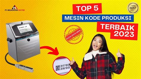 5 REKOMENDASI MESIN KODE PRODUKSI TERBAIK 2023 100 HIGH QUALITY