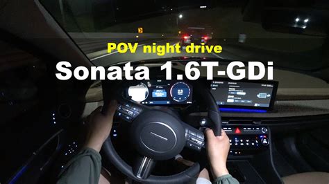 Hyundai Sonata T Gdi Fwd Pov Night Drive Youtube