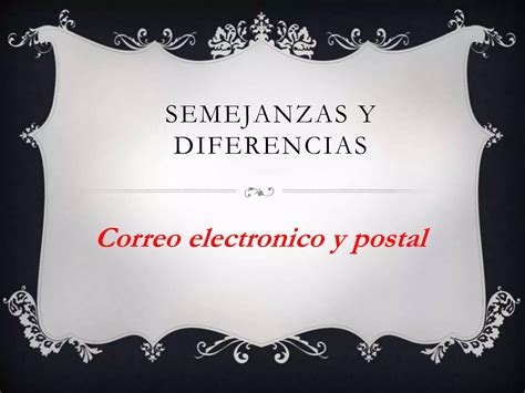 Lizbeth Flores Semejanzas Y Diferencias Entre El Correo Electronico Y