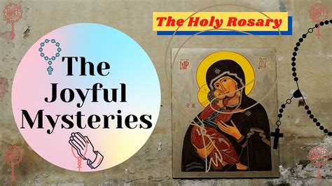 The Joyful Mysteries Of The Holy Rosary For Mondays And Saturdays Youtube