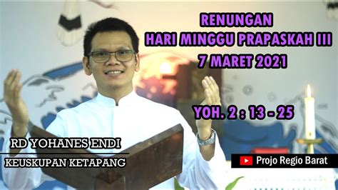 Renungan Hari Minggu Prapaskah Iii Maret Youtube