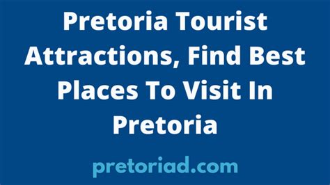 Pretoria Tourist Attractions, Find Best Places To Visit In Pretoria