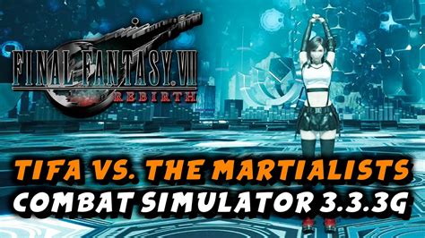 Final Fantasy Rebirth Tifa Vs The Martialists Combat Simulator