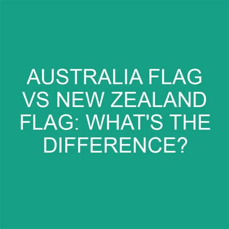 Australia Flag Vs New Zealand Flag: What's The Difference? » Differencess