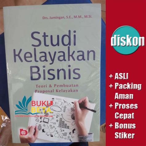 Jual Studi Kelayakan Bisnis Teori Dan Pembuatan Proposal Kelayakan