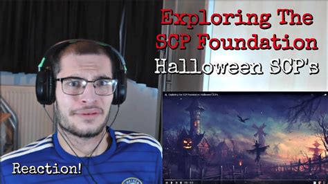 Exploring The SCP Foundation Halloween SCPs Reaction YouTube