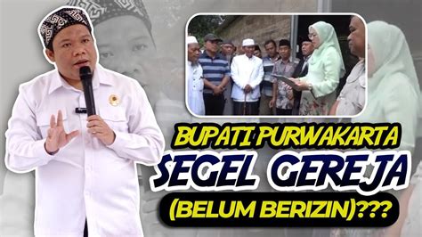 Bupati Purwakarta Segel Gereja Gkps Belum Berizin Patutkah Pip Wk