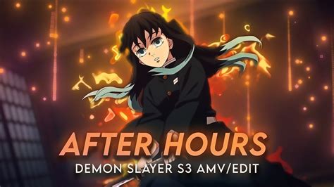 After Hours I Demon Slayer S3 Amvedit Quick Youtube