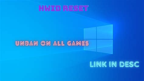 Reset Hwid For Windows Change Windows Hardware Id For Free