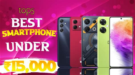 8128gb Top 5 Best Smartphone Under Rs15000 Ois Camera Samoled