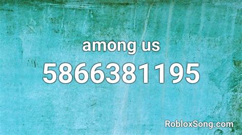 Among Us Roblox Id Roblox Music Codes