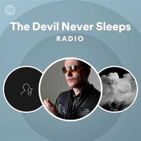 The Devil Never Sleeps Radio Playlist By Spotify Spotify