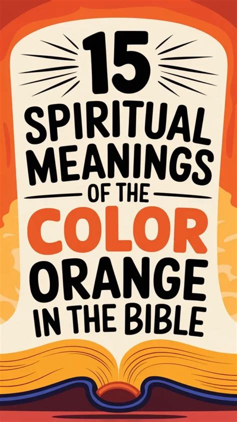 Spiritual Meanings Of The Color Orange In The Bible A Comprehensive