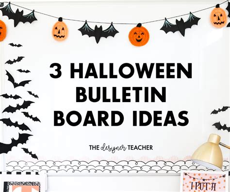 4 Halloween Bulletin Board Ideas For Your Classroom — The Designer Teacher