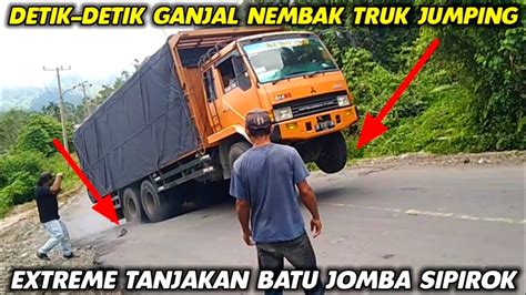 Detik DetikGanjal Nembak Truk Fuso Jumping Di Tanjakan Extreme Batu