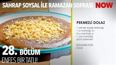 Pekmezli Dolaz Tarifi Sahrap Soysal ile Ramazan Sofrası 28 Bölüm