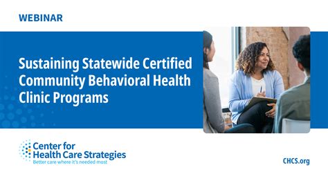 Sustaining Statewide Certified Community Behavioral Health Clinic Programs Center For Health