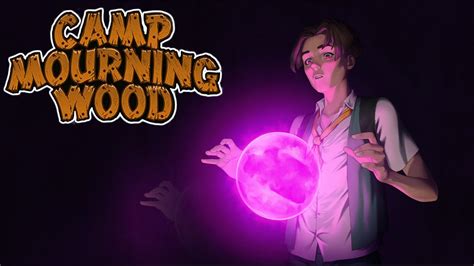 Camp Mourning Wood Youtube