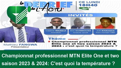 Championnat Professionnel MTN Elite One Et Two Saison 2023 2024 C