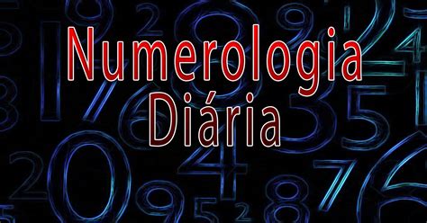 Numerologia Diária Calcule o seu número pessoal para aproveitar ao