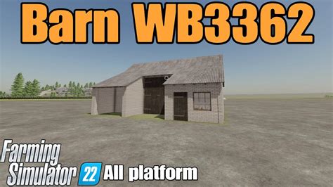 Barn WB3362 FS22 Mod For All Platforms YouTube